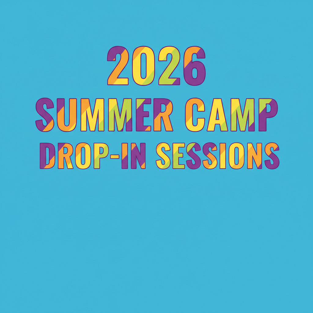 2026 Summer Camp Drop-In Sessions