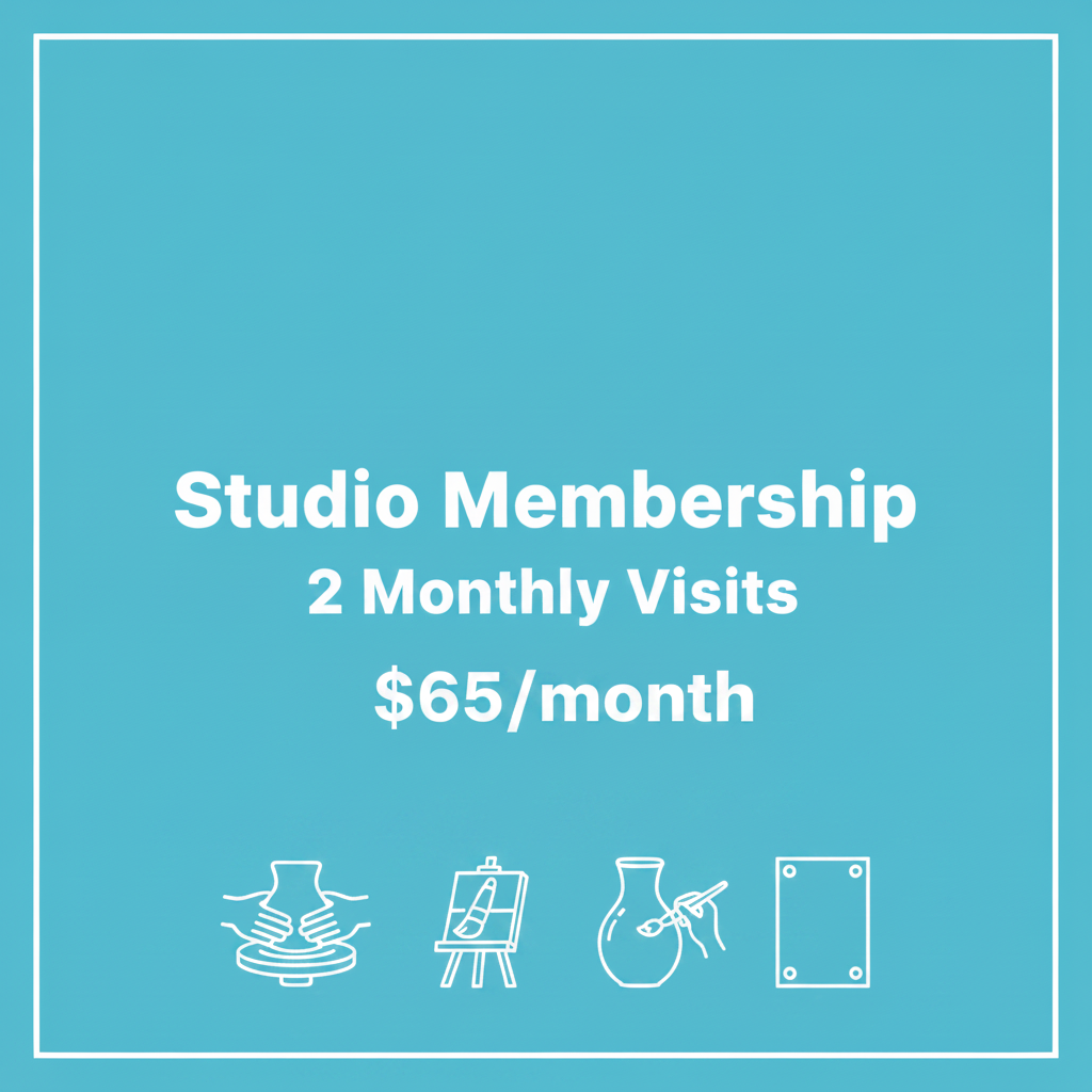 Studio Membership - 2 Monthly Visits $65 - Pottery, Clay, Canvas, Wood