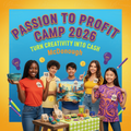 Passion to Profit Camp 2026